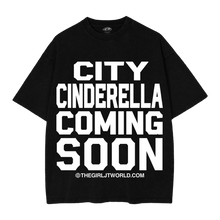 Load image into Gallery viewer, CITY CINDERELLA COMING SOON TEE
